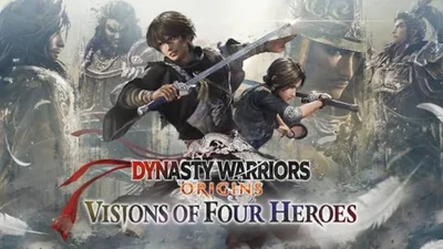 DYNASTY WARRIORS: ORIGINS Visions of Four Heroes