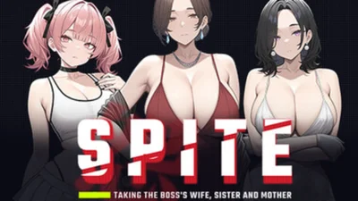 SPITE: Taking the Boss’s Wife, Sister and Mother