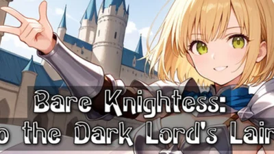 Bare Knightess: To the Dark Lord’s Lair