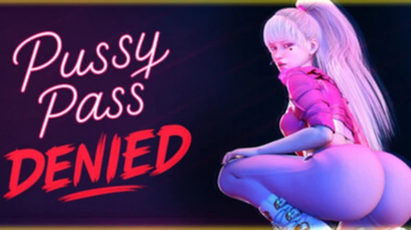 Pussy Pass Denied : First Case