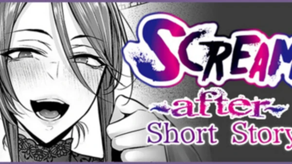 Scream ～After～ Short Story